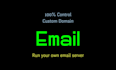 install an email server over which you have full control
