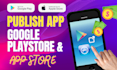publish your android or ios app into play store or app store