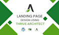 design website and landing page using thrive themes thrive architect