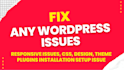fix wordpress responsive issues, css, design, theme plugins installation setup