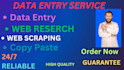 do web research, data entry, web scraping  copy  paste