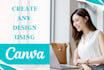design anything in canva for you