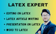 do, create presentation on latex, editing on latex, latex article writing