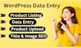 do wordpress data entry and woocommerce product listing