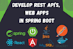 develop rest apis, web apps in spring boot