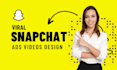 design viral snapchat video ads and posts