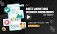 do lottie animation and UI micro interactions for web or app