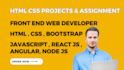 do your HTML CSS projects and assignment as a front end web developer