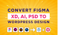 convert figma to wordpress and xd, ai, PSD website design using elementor pro