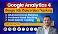 setup google analytics 4, ga4 ecommerce tracking, ads conversion tracking by GTM