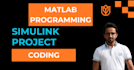 do matlab programming, matlab simulink and project