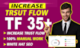 increase majestic trust flow rate tf 35 plus