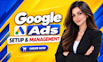 setup and manage your google ads adwords PPC campaigns