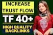 increase trust flow tf 40 plus within 15 days