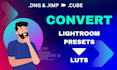 convert your lightroom presets into luts