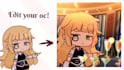 fully edit your gacha glub or gacha life oc