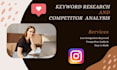 do research qualityful keyword and competitor analysis
