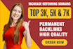increase top 7k ahref referring domain backlinks