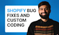 do shopify custom coding, shopify theme customization, shopify bug fix