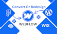 redesign or convert your wix, wordpress, squarespace site to webflow