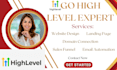 be your gohighlevel expert for go high level website and ghl sales funnel
