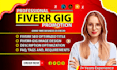 write SEO optimized fiverr gig description, fiverr gig, profile, and promotion
