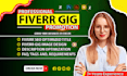 write, optimized fiverr gig description, gig SEO, profile ranking