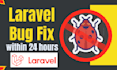 fix the laravel bug within 24 hours