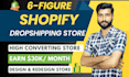 create shopify dropshipping store, shopify website and dropshipping store