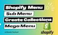 do shopify mega menu creation and shopify collections fast