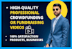 create a high quality professional crowdfunding and fundraising video with vo
