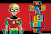 draw you in teen titans style