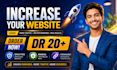 increase domain rating ,increase ahrefs dr 20 plus