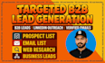 do b2b lead generation, linkedin lead generation and data mining a prospect list