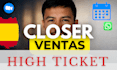 be your spanish sales closer