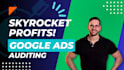 professionally audit your google ads account and campaigns