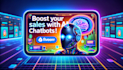 boost sales with an ai chatbot for your ecommerce store