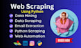 be your python data scraper, web scraper, data scraping and email extraction