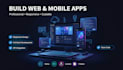 build web and mobile applications