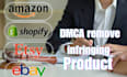 remove infringing products over shopify, alibaba, etsy, aliexpress under dmca