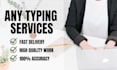 provide typing services, retype scanned documents, copy typing in ms word