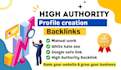 manually create high da, high quality 250 profile backlinks