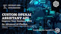 develop ai chatbots with new chatgpt and custom  openai assistants API, llama 2