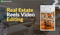 do real estate reels video editing