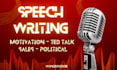 write a powerful speech for motivation, ted talks, debates and public speaking