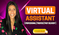 be your virtual assistant and help you