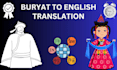 provide buryat to english translations and vice versa