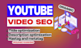 perform the best video seo to raise your video rank on youtube