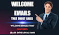 write a killer welcome email that capture and convert new subscribers