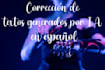 proofread and humanize your ai generated texts in spanish